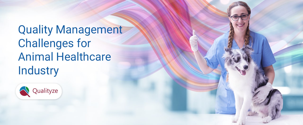 quality-management-challenges-for-animal-healthcare-industry