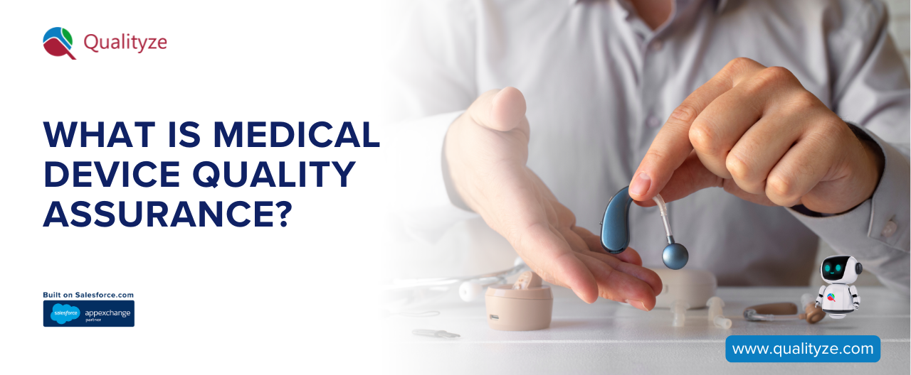 What is Medical Device Quality Assurance? Its Importance