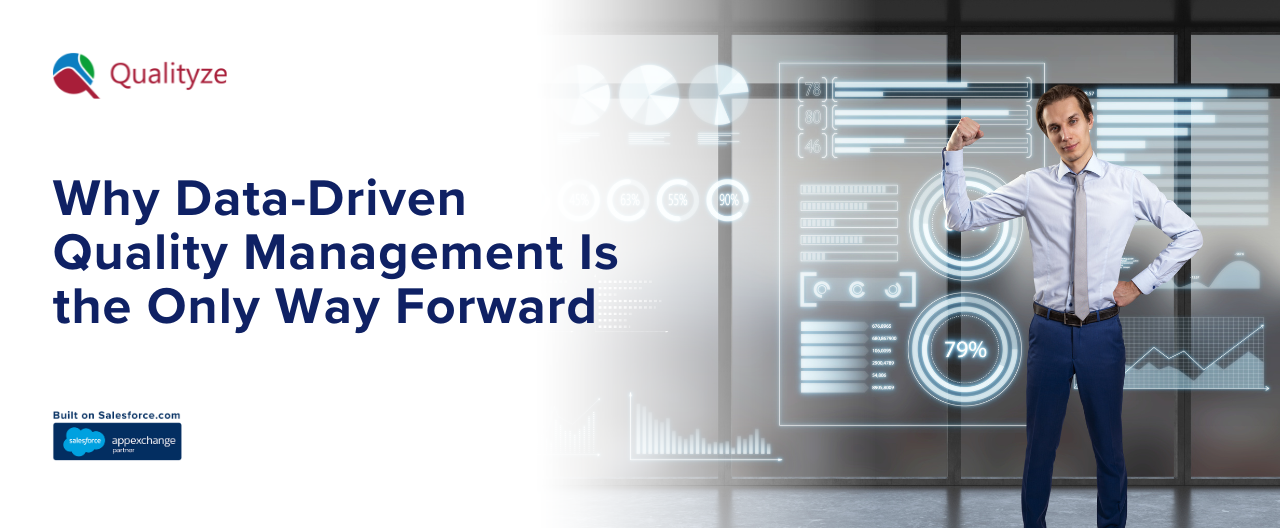 Why Data-Driven Quality Management Is the Only Way Forward