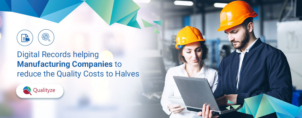 digital-records-helping-manufacturing-companies-reduce-quality-costs-halves