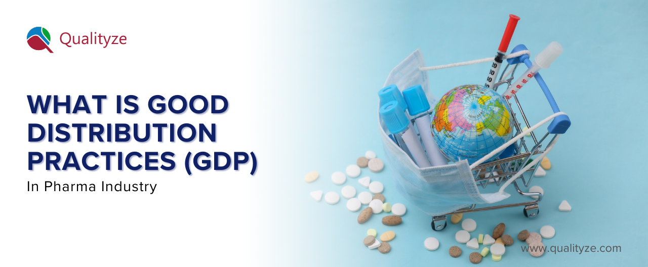 What Is Good Distribution Practices (GDP) In Pharma Industry